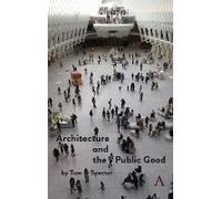 Architecture And The Public Good