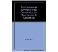 Architecture As Environmental Communication