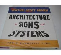 Architecture As Signs and Systems: For a Mannerist Time