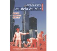 Architecture Au-Delà Du Mur - Berlin, Varsovie, Moscou, 1989-2009