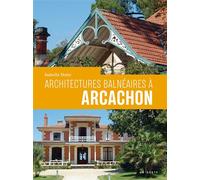 Architecture balneaire a arcachon (bp) - Isabelle Dotte - Geste - broché - Monographie