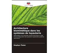 Architecture biomimétique dans les systèmes de tuyauterie