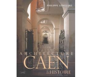 Architecture Caen & Histoire