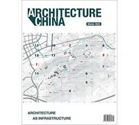 Architecture China: Architecture As Infrastructure