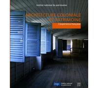 Architecture coloniale et patrimoine: L'expérience française