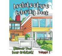 Architecture Coloring Book: Beautiful Houses In Mid-Century Modern, Farmhouse, Craftsman, Victorian, Cape Cod, Colonial, Art Deco And Other Iconic Styles (Volume 1) (Architecture Coloring Books)