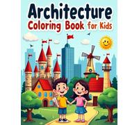 Architecture Coloring Book for Kids: 50 Fun and Easy Designs of Houses, Castles & Landmarks for Kids Ages 4+ | Big, Bold Outlines for Creative Coloring Fun