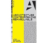 Architecture Contemporaine Remarquable - 1700 Édifices En France