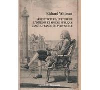 Architecture, culture de l'imprimé et sphère publique dans la France du XVIIIe siècle