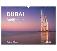 Architecture de Dubaï 2026, Version française (Calendrier mural 2026 DIN A3 portrait), Calendrier CALVENDO mensuel