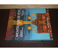 Architecture de fête L'architecte metteur en scène