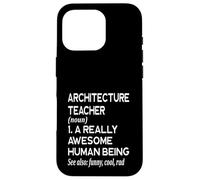 Architecture Définition Drôle Architecte Professeur Enseigner Coque pour iPhone 16 Pro