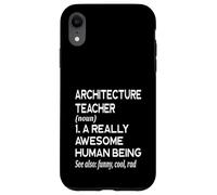 Architecture Définition Drôle Architecte Professeur Enseigner Coque pour iPhone XR