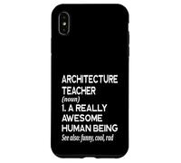 Architecture Définition Drôle Architecte Professeur Enseigner Coque pour iPhone XS Max