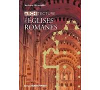 Architecture des églises romanes - Barbara Delamarre - Ouest France - broché - Essai