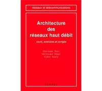 Architecture des réseaux haut débit - cours exercices et corrigés - Simon Znaty - Hermes Science Publications - Livre