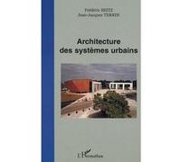 Architecture des systèmes urbains - Jean-Jacques Terrin - L'harmattan - broché - Etude
