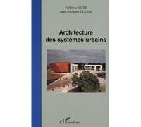 Architecture des systèmes urbains - Jean-Jacques Terrin - L'harmattan - broché - Etude