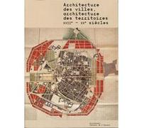 Architecture des villes, architecture des territoires - XVIIe-XXe siècles Collectif (Auteur)