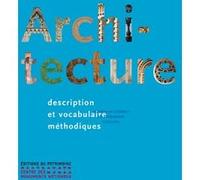 Architecture, description et vocabulaire méthodiques Jean-Marie Pérouse de Montclos (Auteur)