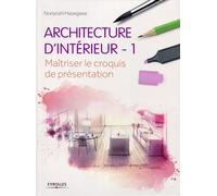 Architecture d'intérieur - 1: Maîtriser le croquis de présentation.