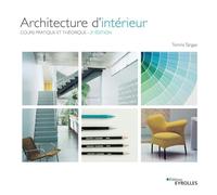 Architecture d'intérieur: Cours pratique et théorique