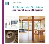 Architecture d'intérieur: Cours pratique et théorique.