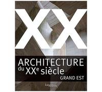 Architecture Du Xxe Siècle - Grand Est
