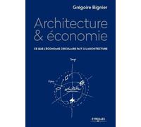 Architecture et économie: Ce que l'économie circulaire fait à l'architecture
