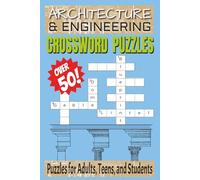 Architecture & Engineering Crossword Puzzles Book: Crossword Puzzles with Easy to Read Print for Architects and Engineers | 6x9 inches, 102 pages | 50+ Puzzles ... Gift for Adults, Teens, and Students