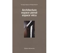Architecture : espace pensé, espace vécu