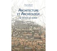 Architecture et Archéologie Le Rêve et la Norme - Philippe Fraisse - Errance - broché - Essai