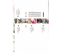 Architecture Et Bibliothèque - 1992-2012 : 20 Ans De Constructions