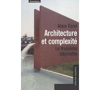 Architecture Et Complexité - Le Troisième Labyrinthe