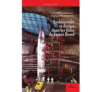 Stéphane Mroczkowski – Architecture et design dans les films de James Bond – Essai – Broché