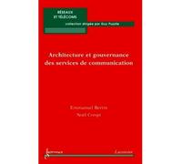 Architecture et gouvernance des services de communication - Emmanuel Bertin - Hermes Science Publications - broché - Etude