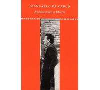 Architecture et liberté - Giancarlo De Carlo - Du Linteau Eds - broché - Beau livre