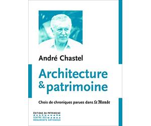 Architecture et patrimoine. Choix de chroniques pa