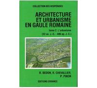Architecture et urbanisme en gaule romaine t2 L'urbanisme (52 av.j.c.-486 ap.j.-c.) - Pierre Pinon - Errance - relié - Etude