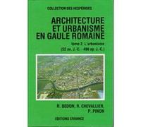 Architecture et urbanisme en gaule romaine t2 Pierre Pinon (Auteur), Robert Bedon (Auteur), Raymond Chevallier (Auteur)