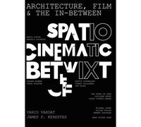 Architecture, Film, And The In-Between