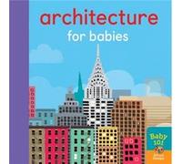 Architecture for Babies by Jonathan Litton Inconnu (Auteur)