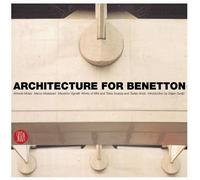 [Architecture for Benetton: Works by Afra and Tobia Scarpa and by Tadao Ando] [By: Antonia Mulas] [May, 2005]
