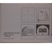 Architecture, Form, Space and Order