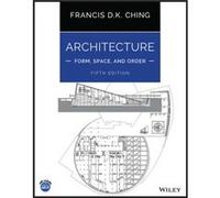 Architecture Form Space and Order by Ching & Francis D. K. University of Washington & Seattle & WA Ching Francis D. K. University of Washington Seattle WA (Auteur)