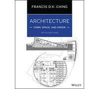 Architecture: Form, Space, & Order
