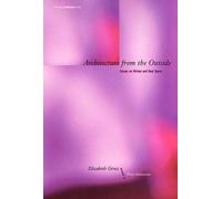 Architecture from the Outside: Essays on Virtual and Real Space