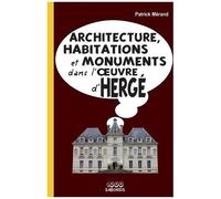 Architecture, Habitations Et Monuments Dans L'oeuvre D'hergé