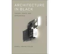 Architecture In Black Darell Wayne Fields, (Auteur)