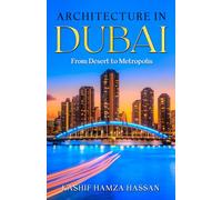 Architecture In Dubai: From Desert to Metropolis